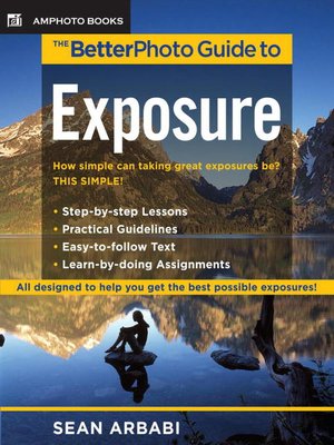 cover image of The BetterPhoto Guide to Exposure